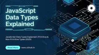 🟢 JavaScript Data Types Explained | Primitive & Non-Primitive Types (2025) | Class 4
