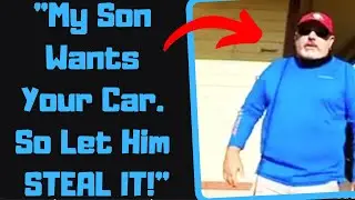 r/EntitledPeople - Idiot Dad Lets His Bratty Son STEAL My Car! Gets Mad When Caught.