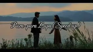 Pura-pura Lupa - Mahen | Speed up + Revemb | Tiktok version