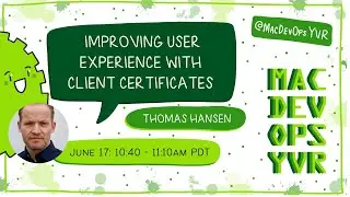 MDOYVR22 - Thomas Hansen - Improving User Experience with Client Certificates