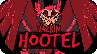 Hazbin Hootel (Hazbin Hotel Owl Parody)