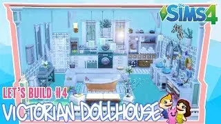 Die Sims 4 VICTORIAN Doll House | Let's Build #4 - Das große Puppenhaus Badezimmer