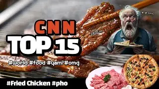 CNN's top 15 world foods! Really??