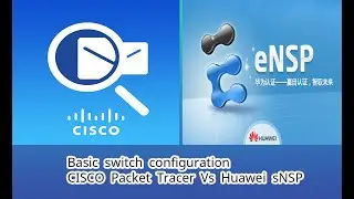 Basic switch configuration in packet tracer and Huawei eNSP