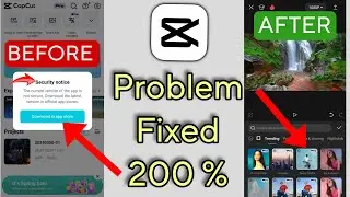 Capcut Security Notice Problem Fixed 200% | How to fix capcut security Notice Problem