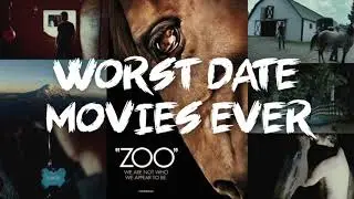 Zoo - Worst Date Movies Ever
