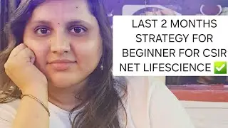2 MONTH STRATEGY FOR CSIR NET LIFESCIENCE
