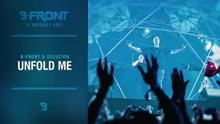 B-Front & Deluzion - Unfold Me | Defqon.1 2022