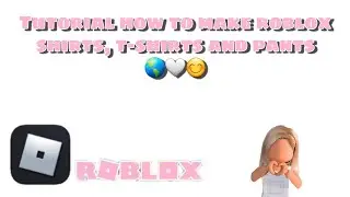 How to make roblox shirts, t-shirts and pants???😱💕 (Easy tutorial!)