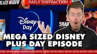 Mega Sized Disney Plus Day Episode + MORE! (Daily Nerd News)