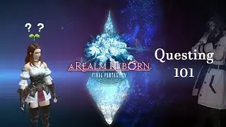 Questing 101 - Discovering A Realm Reborn #02 [FFXIV]