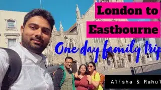 Day Trip From London | London to Eastbourne | Friends | Trekking | Train journey | Weekend getaway