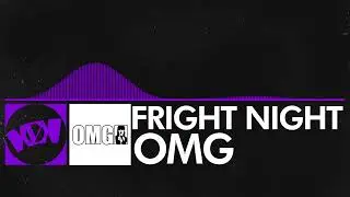 [Dubstep] OMG - Fright Night [Monstercat OL Remake]