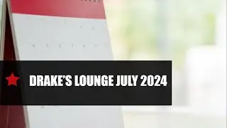 Drake's Lounge July 2024