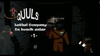 Lethal Company En Komik Anlar  -1- [QUULS] TÜRKÇE