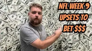 NFL WEEK 9 UPSETS TO BET | UNDERDOGS THAT WILL WIN !