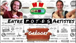 Entre Potes Artistes - Grégory (version confinement 🏠)