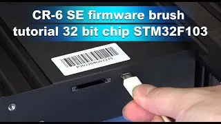 CR-6 SE firmware brush tutorial 32 bit chip STM32F103