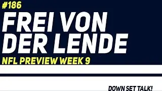 FREI VON DER LENDE  - NFL Preview Week 9 - Down, Set, Talk! - Der NFL Podcast von DAZN & SPOX
