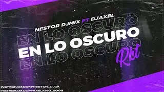 EN LO OSCURO RKT (Remix Cover) | NESTOR DJ MIX Ft. Max, AXEL DJ