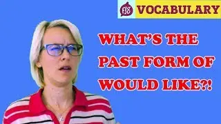 1 perc angol - What's the past form of would like?!