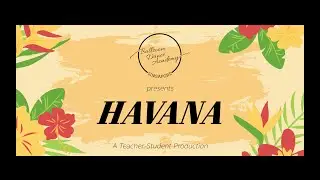 HAVANA | Teacher Student Dance Production 2021 | Latin | by BDAS