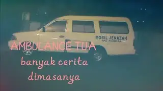 Ambulance tua Tpu perwira suka usil dimasanya #ambulance #misteri