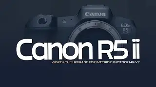 An Interior Photographers Thoughts About The Canon R5 Mark 2