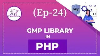 Ep-24, GMP Library in PHP