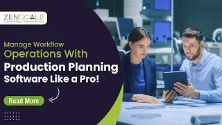 Manage Workflow Operations With Production Planning Software Like a Pro!