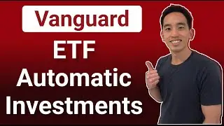 How to Setup Automatic Investments with Vanguard ETFs