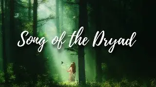 SONG OF THE DRYAD by Natalia Leigh | Book Trailer and Cover Reveal