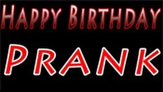 Birthday Prank! [Must watch!] Happy Birthday B***h
