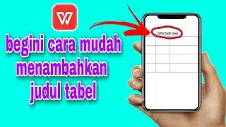CARA MENAMBAHKAN JUDUL TABEL DIHP ANDROID|WPS OFFICE