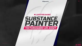 LIVE #22 - Como texturizar um asset para archviz no Substance Painter