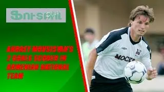 Andrey Movsisyan's 2 goals in Armenian National Team