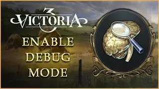 [VIC3 Modding] How to enable Debug Mode