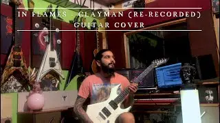 In flames - Clayman (Re-recorded) Guitar cover W/TABS