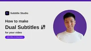 How to Create Dual Subtitles for your video (100% Offline) | Subtitle Studio AI