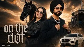 On The Dot (Official Video) Amrey Sidhu | Shawn | AS Digital | New Punjabi Song 2026