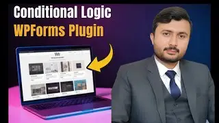 How to add a conditional logic in wpforms wordpress plugin