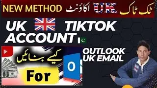 How To Create Tiktok Uk Account in Pakistan|How to make UK Tiktok Account using with outlook