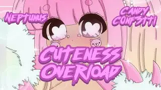 Neptunus & Candy C0nf3tti - CUTENESS OVERLOAD [LYRIC VIDEO]