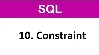 SQL Tutorial - 10 SQL Constraints Parent Child Relationship Oracle Primary Key Foreign Key