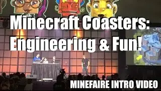 Minecraft Roller Coasters: Engineering & Fun! Minefaire 2016 Panel Intro Video