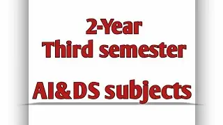 Second year -Third semester AI&DS department subjects with code||Anna University regulation-2021.