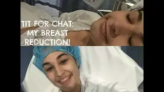 TIT FOR CHAT: MY BREAST REDUCTION SURGERY