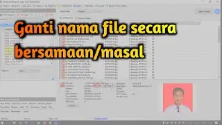 Cara ganti nama rename file foto atau dokumen dengan cepat dan bersamaan