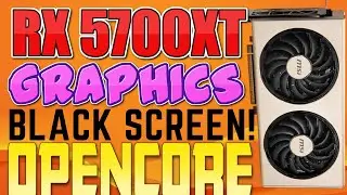 OPENCORE BLACK SCREEN Graphics Fix Hackintosh | RX 5700 XT