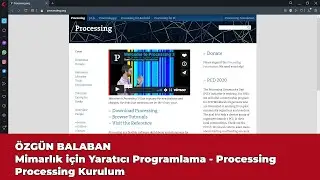 Mimarlık için Yaratıcı Programlama - Processing - Processing Kurulum